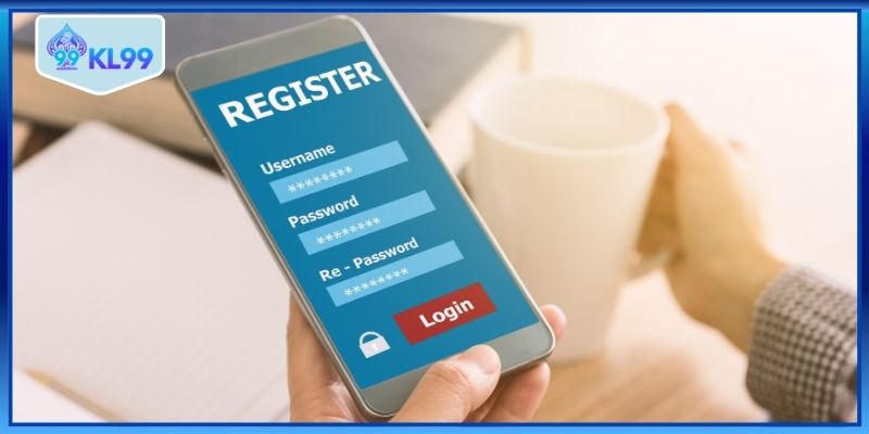 Thực hiện đăng ký KL99 với nhiều lợi ích